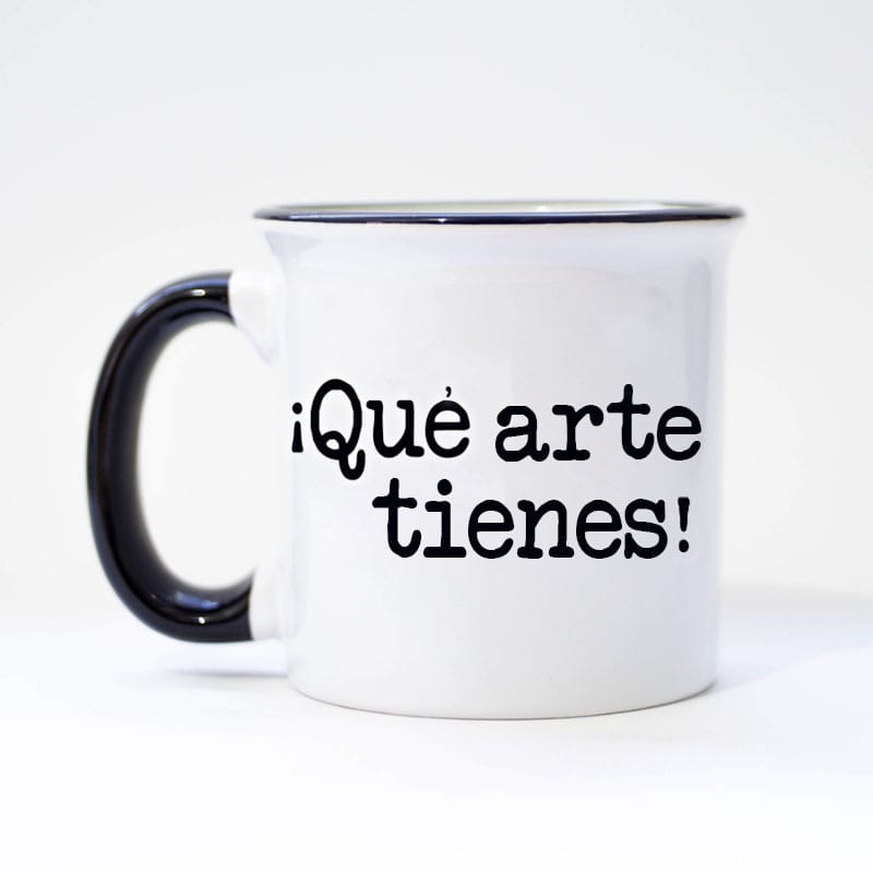 Taza ¡Qué arte tienes!
