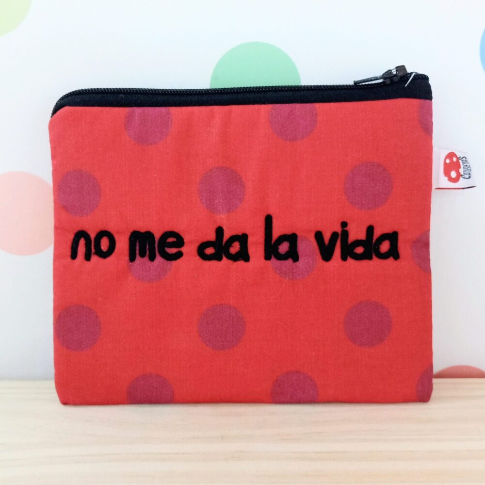 Monedero o Neceser "No me da la vida"