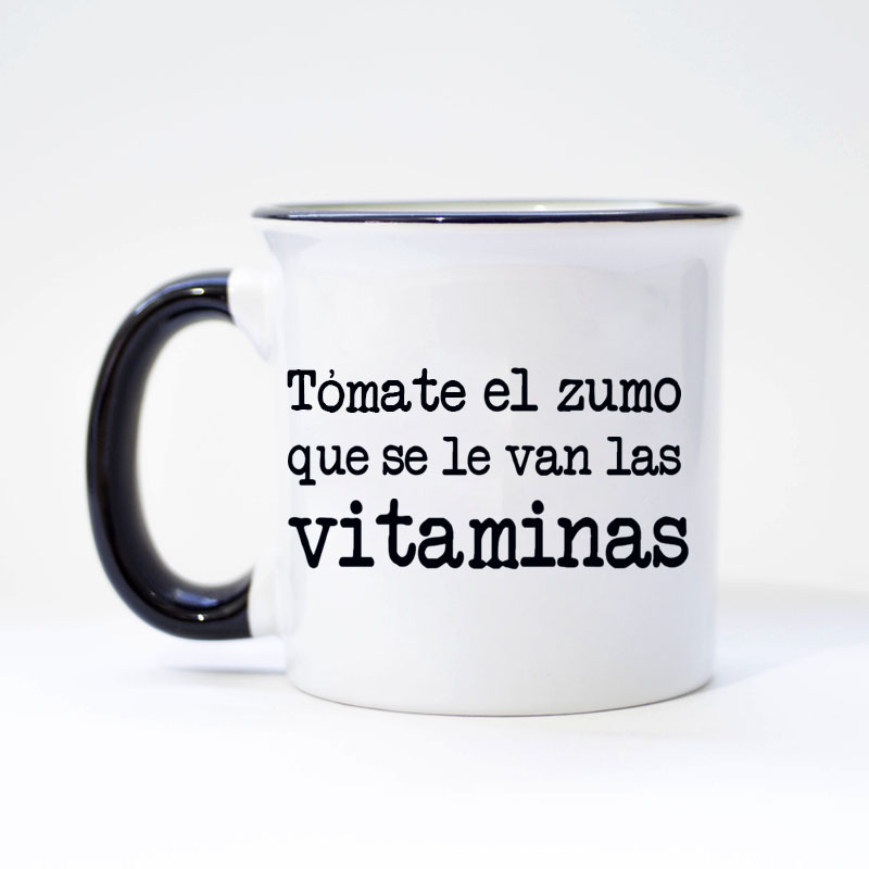 Taza "Tómate el zumo que se le van las vitaminas"